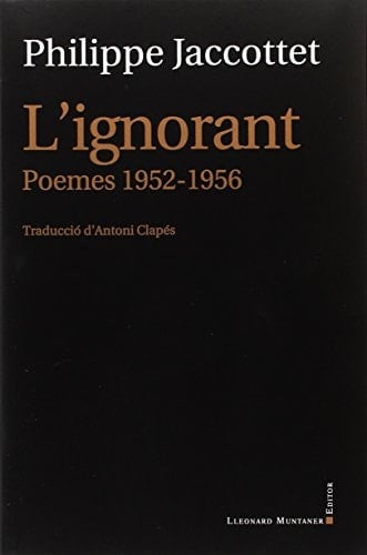 L'ignorant : Poemes 1952-1956