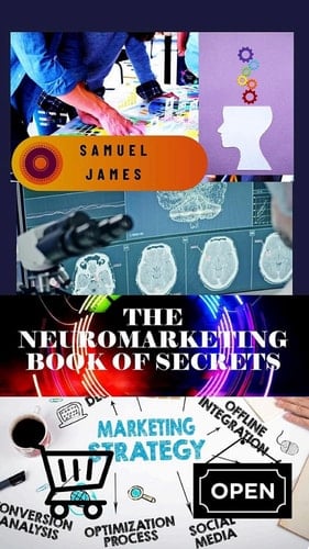 The Neuromarketing Book of Secrets
