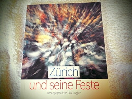 Zürich und seine Feste (German Edition)
