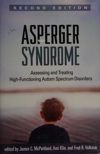 Asperger Syndrome Assessing and Treating High-Functioning Autism Spectrum Disorders