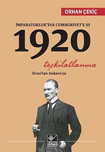 1920 teşkilatlanma Sivas'tan Ankara'ya