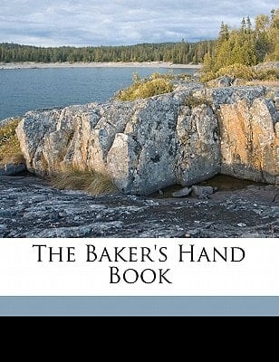 The baker's hand book
