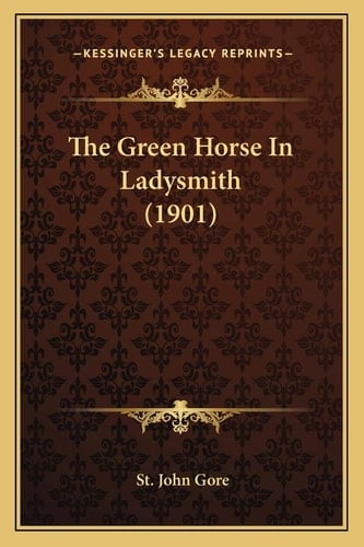 The Green Horse In Ladysmith (1901)