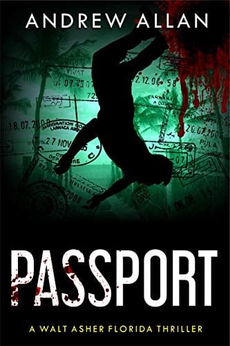 Passport: A Walt Asher Florida Thriller (Walt Asher Thriller Series)
