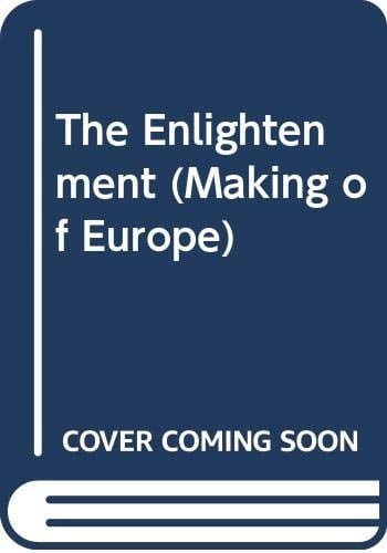 The Enlightenment An Historical Introduction