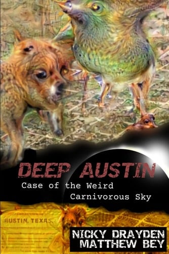Deep Austin The Case of the Weird Carnivorous Sky