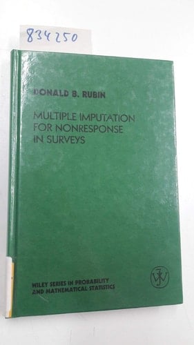 Multiple Imputation for Nonresponse in Surveys (Wiley Series in Probability and Statistics)