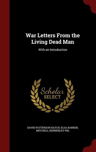 War Letters From the Living Dead Man With an Introduction
