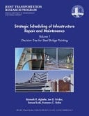 Strategic Scheduling of Infrastructure Repair and Maintenance Volume 1-Decision Tree for Steel Bridge Painting