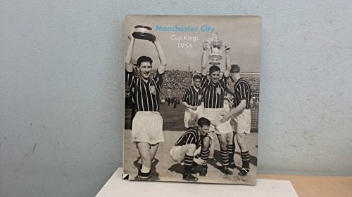Manchester City Cup Kings, 1956