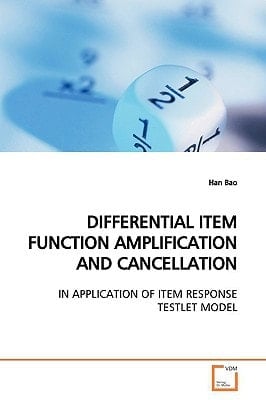 DIFFERENTIAL ITEM FUNCTION AMPLIFICATION AND CANCELLATION: IN APPLICATION OF ITEM RESPONSE TESTLET MODEL