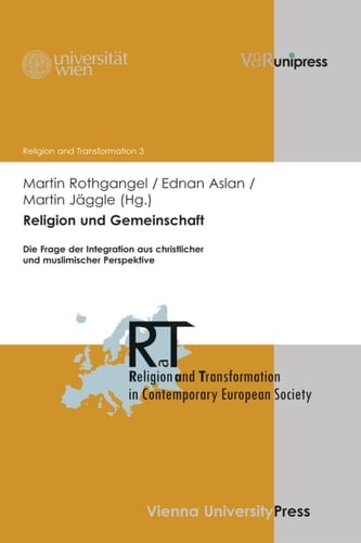 Religion und Gemeinschaft Die Frage der Integration aus christlicher und muslimischer Perspektive