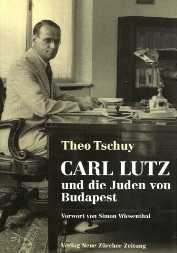 Carl Lutz und die Juden von Budapest (German Edition)