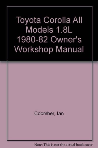 Haynes Toyota Corolla Owners Workshop Manual, No. 096 '80-'82