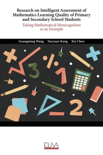 Research on Intelligent Assessment of Mathematics Learning Quality of Primary and Secondary School Students: Taking Mathematical Metacognition as an Example