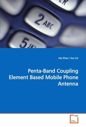 Penta-Band Coupling Element Based Mobile Phone Antenna
