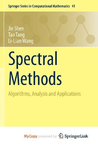 Spectral Methods Algorithms, Analysis and Applications