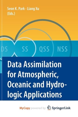 Data Assimilation for Atmospheric, Oceanic and Hydrologic Applications