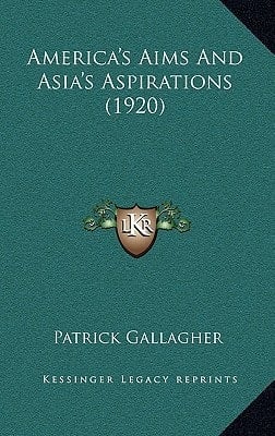 America's Aims And Asia's Aspirations (1920)