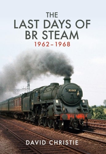 The Last Days of Steam on the British Railways, 1962-1968
