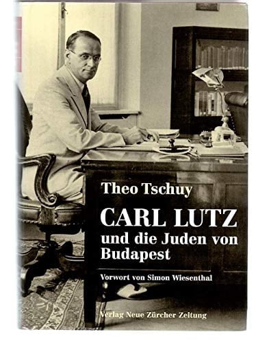 Carl Lutz und die Juden von Budapest
