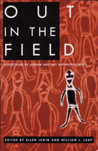 Out in the Field Reflections of Lesbian and Gay Anthropologists