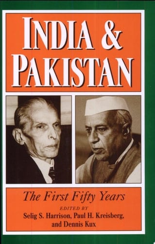 India and Pakistan The First Fifty Years