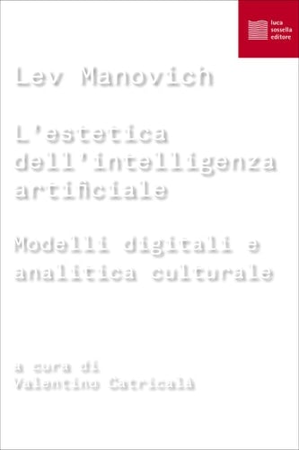 L’estetica dell’intelligenza artificiale: Modelli digitali e analitica culturale (Numerus) (Italian Edition)