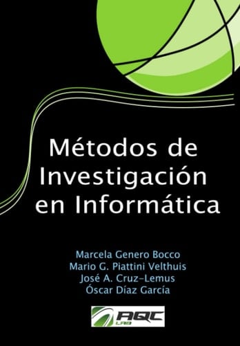 MÉTODOS DE INVESTIGACIÓN EN INFORMÁTICA (Spanish Edition)