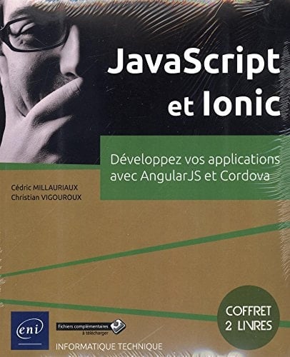 JavaScript et Ionic Développez vos applications avec AngularJS et Cordova, 2 volumes
