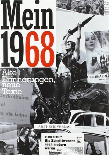 Mein 1968 alte Erinnerungen - neue Texte