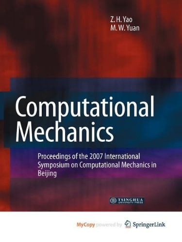 Computational Mechanics Proceedings of the 2007 International Symposium on Computational Mechanics in Beijing