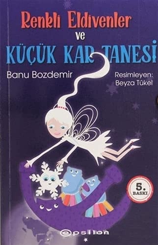 Renkli Eldivenler ve Kücük Kar Tanesi