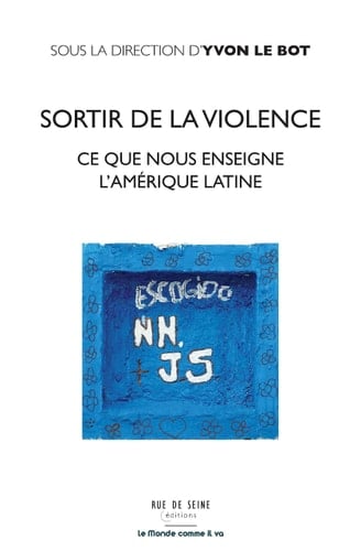 Sortir de la violence ce que nous enseigne l'Amérique latine