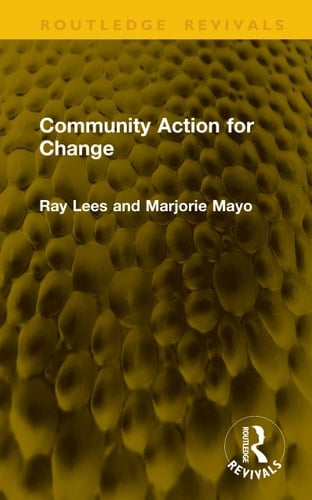 Community Action for Change (Routledge Revivals)