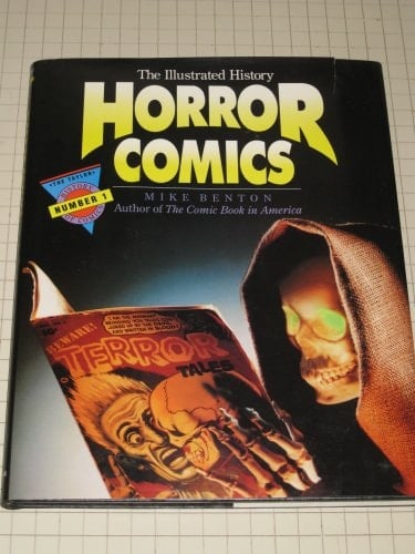 Horror Comics The Illustrated History