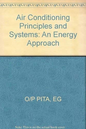 Air Conditioning Principles and Systems an Energy Approach