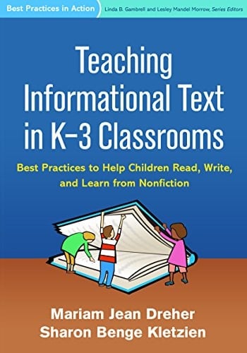 Teaching Informational Text in K-3 Classrooms: Best Practices to Help Children Read, Write, and Learn from Nonfiction (Best Practices in Action)