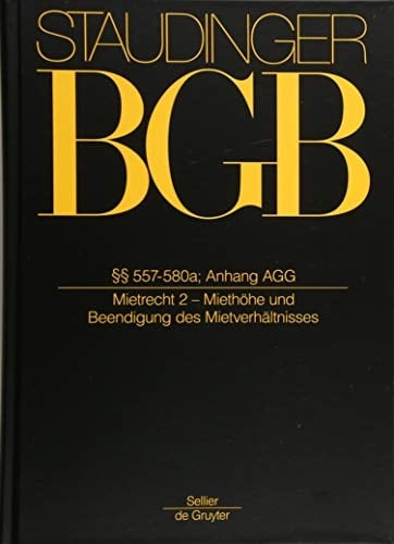 §§ 557-580a; Anh: AGG (Mietrecht 2 - Miethöhe und Beendigung des Mietverhältnisses)