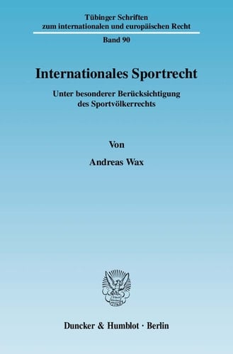 Internationales Sportrecht: Unter Besonderer Berücksichtigung des Sportvölkerrechts
