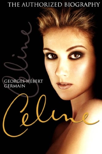 Céline The Authorized Biography