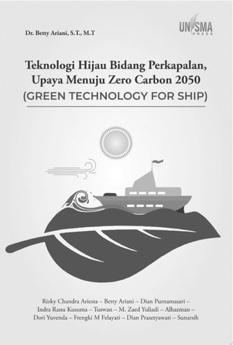 Teknologi Hijau Bidang Perkapalan, Upaya Menuju Zero Carbon 2050 (Green Technology For Ship)