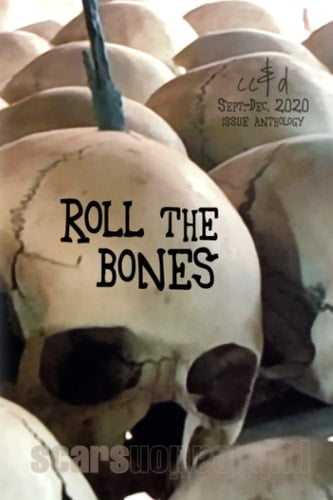 Roll the Bones: cc&d magazine September-December 2020 issue collection book anthology