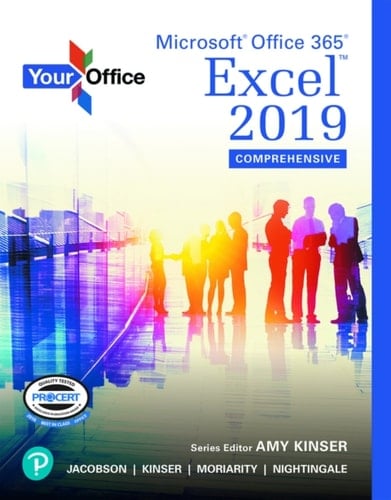 Your Office: Microsoft Office 365, Excel 2019 Comprehensive (Pearson+)