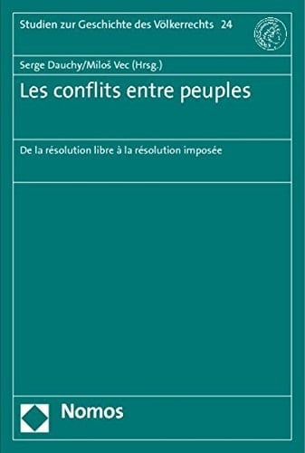 Les conflits entre peuples de la résolution libre à la résolutlon imposée