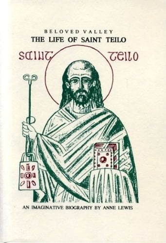 Beloved Valley The Life of Saint Teilo : an Imaginative Biography