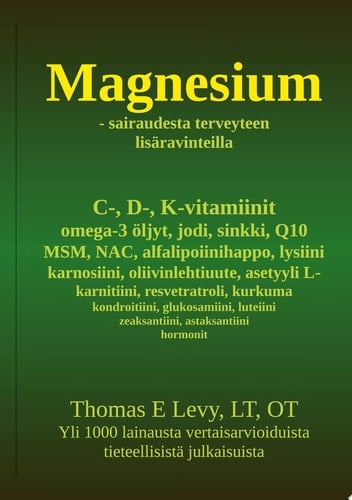 Magnesium sairaudesta terveyteen lisäravinteilla