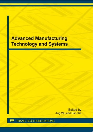 Advanced Manufacturing Technology and Systems