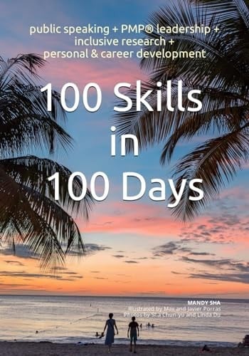 100 SKILLS IN 100 DAYS: public speaking + PMP® leadership + inclusive research + personal & career development