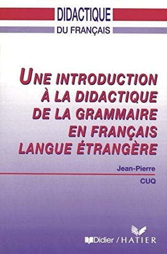 Une introduction à la didactique de la grammaire en français langue étrangère